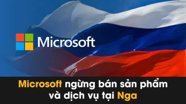 Microsoft ngừng bán sản phẩm và dịch vụ tại Nga